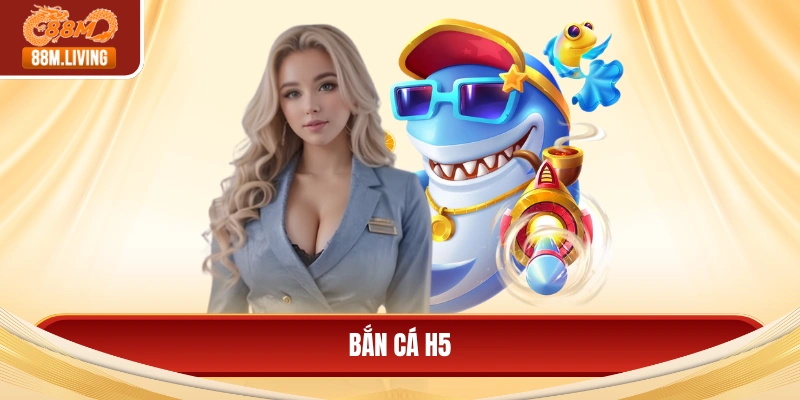Bắn Cá H5 Đổi Thưởng - Cách Chơi Hiệu Quả Cho Người Mới 6 Bắn cá H5