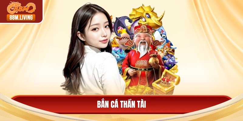 Bắn cá thần tài