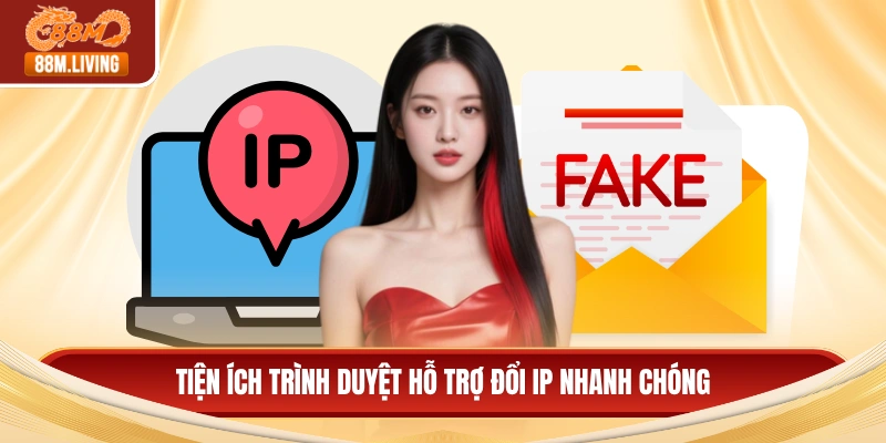 Tiện ích trình duyệt hỗ trợ đổi IP nhanh chóng