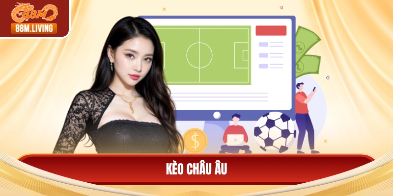 Kèo châu Âu