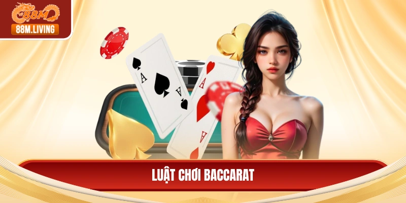 Luật chơi Baccarat